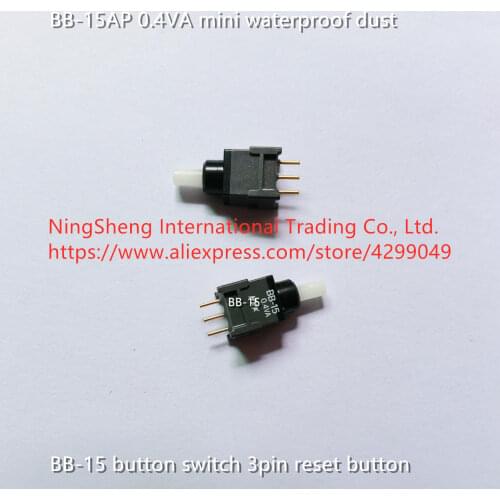 Original new 100% BB-15AP 0.4VA mini waterproof dust button switch 3pin reset button