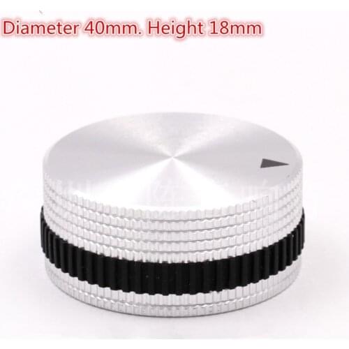 Free shipping 1pcs Diameter 40mm high 18mm all aluminum solid Volume knob/with rubber ring