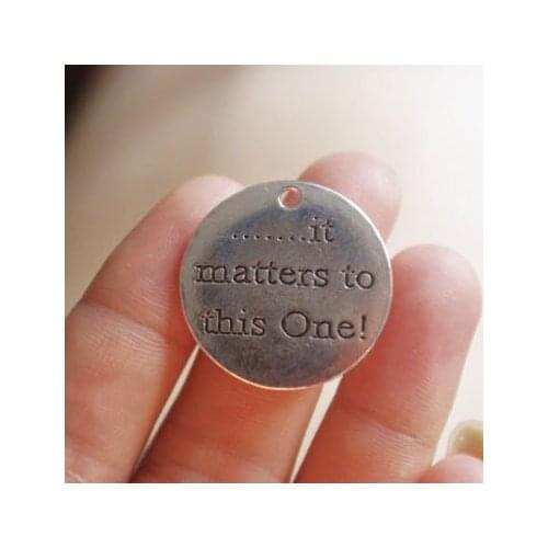 Newest 20 Pieces/Lot 25mm*2mm Antique Silver Plated Letter Printed It matters to this one Message Charms
