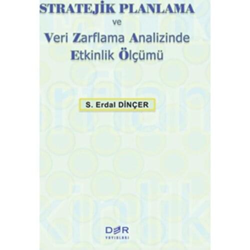 Strategic Planning and Data Envelopment Analysis Activity Measurement. Erdal Dinçer Der Publications (TURKISH)