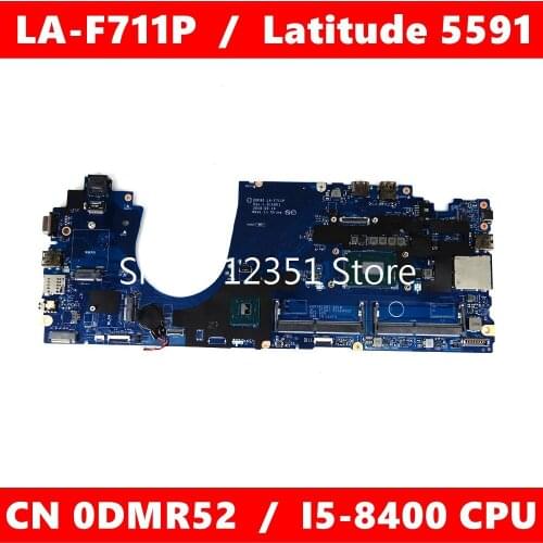 CN 0DMR52 / LA-F711P i5-8400 CPU Mainboard For Dell Latitude 5591 CN DMR52 Laptop Motherboard 100%Tested Working Well