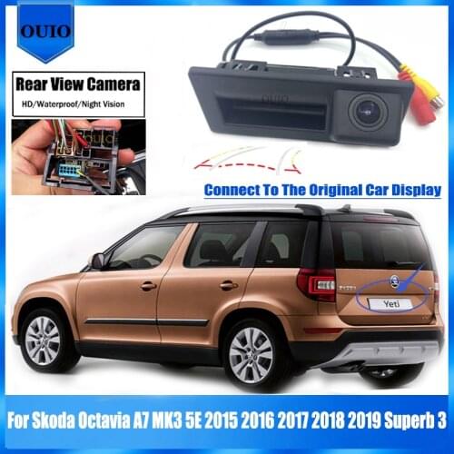 Original Screen Input Rear View Camera For Skoda Yeti 2015 2016 2017 2018 2019 Trunk Handle Back up Parking Reversing Camera