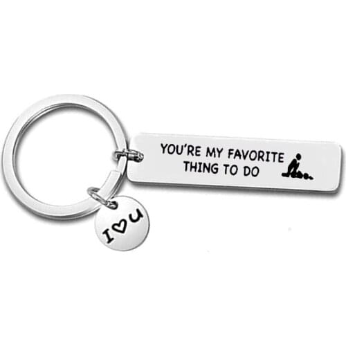 Metal Charms Keychain Men You Are My Favorite Thing To Do Keyring Lovers Letter Key Chain Pendant Creative Gifts For Lovers