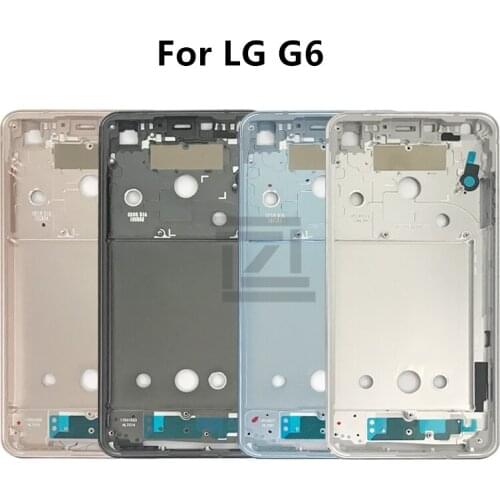 For For LG G6 Middle Frame Plate LCD Supporting Mid Faceplate Frame Bezel Housing Repair Spare Parts