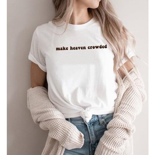 Make Heaven Crowded T-shirt Christian Shirt Women Graphic T Shirts Summer Short Sleeve Crewneck Tees Casual Tops Woman Tshirts