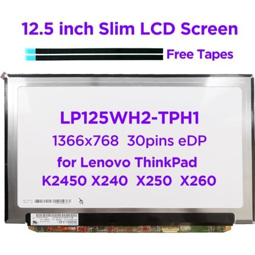 12.5" Laptop LCD Screen LP125WH2-TPH1 Fit HB125WX1-200 M125NWN1 B125XTN01.0 for Lenovo X240 X250 X260 K2450 1366x768 30pin eDP