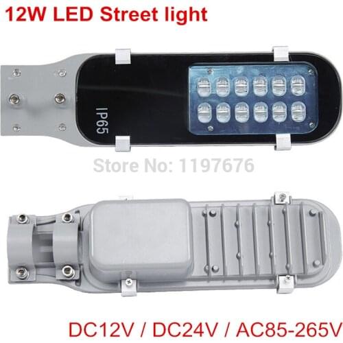 High quality 12W LED Street Light DC12V DC24V AC85-265V LED Road Light Warm White/Cold White LED Outdoor Street light