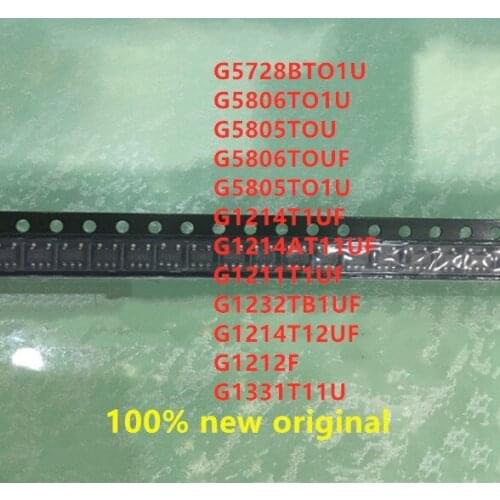10PCS G5728BTO1U G5806TO1U G5805TOU G5806TOUF G5805TO1U G1214T1UF G1214AT11UF G1211T1Uf G1232TB1UF G1214T12UF G1212F G1331T11U