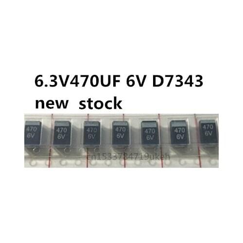 Original 20pcs/ 6.3V470UF 477 470UF 6V D7343 D Tantalum Capacitor