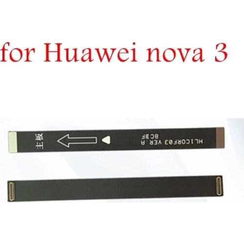 For Huawei nova 3 MainBoard Flex Cable Main board Motherboard Connect LCD Ribbon Flex Cable Replacement Repair Parts