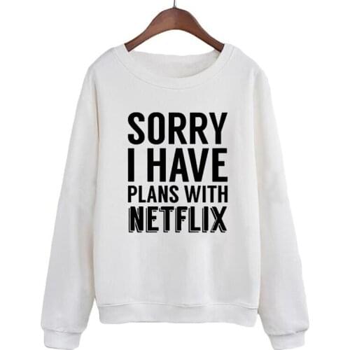 Women Crewneck Hoodies Streetwear Pullover Sorry I Have Plans With Netflix Sweatshirt Jumper Tops Funny Saying Phrase Slogan