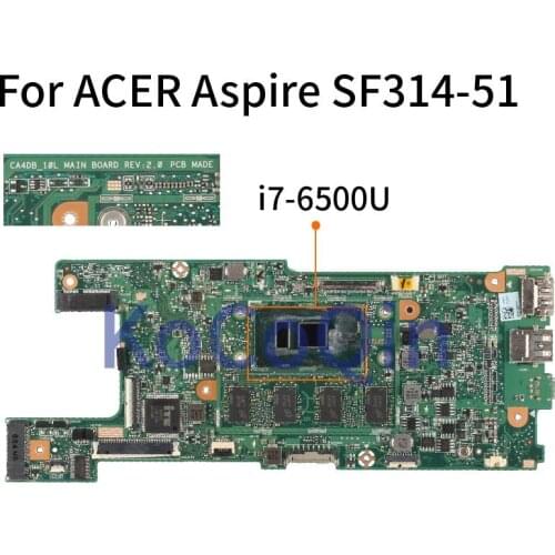 Laptop Motherboard For ACER Swift 3 SF314-51 I7-6500U Notebook Mainboard SR2EZ CA4DB CA4DB_10L 8GB RAM