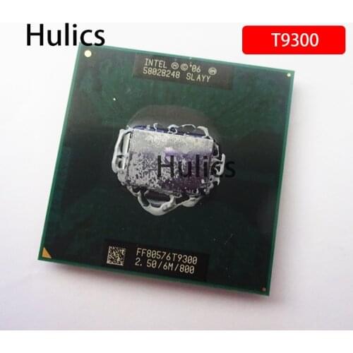 Hulics intel CPU laptop Core 2 Duo T9300 CPU 6M Cache/2.5GHz/800/Dual-Core Socket 479Laptop processor for GM45 PM45