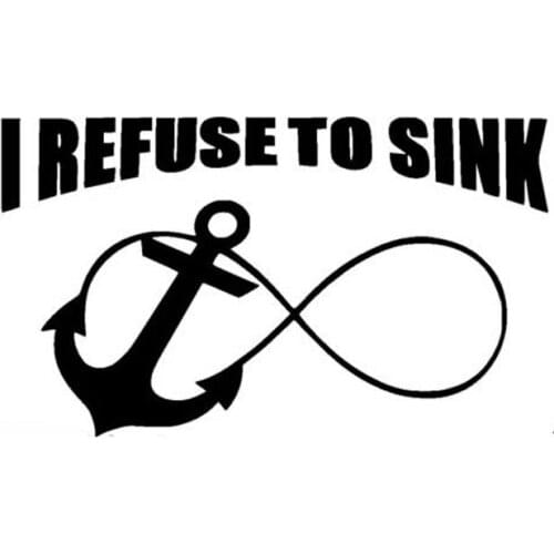 13.7cm*8cm Car Styling I Refuse To Sink Boat Anchor Fashion Stickers Accessories C5-1481