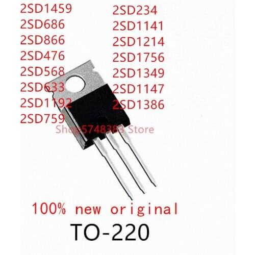 10PCS 2SD1459 2SD686 2SD866 2SD476 2SD568 2SD633 2SD1192 2SD759 2SD234 2SD1141 2SD1214 2SD1756 2SD1349 2SD1147 2SD1386 TO-220