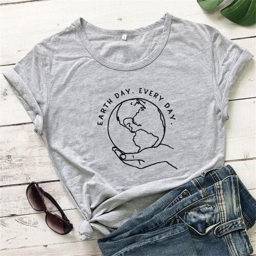 Earth Day Every Day T-shirt Funny Unisex Short Sleeve Graphic Tshirt Women Tees Tops TX5258