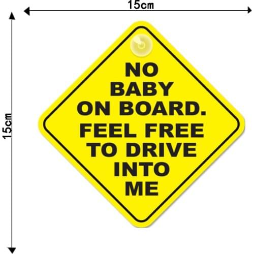 1 Pcs 15cm*15cm Colorful Car Sticker No Baby on Board. Feel Free To Drive Into Me Funny Styling Waterproof Decal PVC Auto Parts