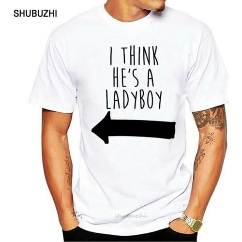 I Think He Is Ladyboy Funny Hipster T-shirt Vest new Top Men Women Unisex 2132