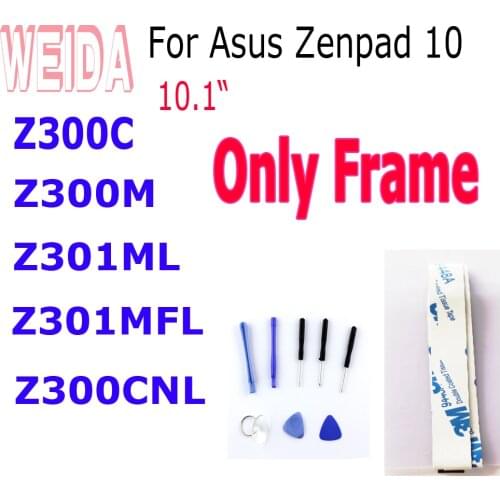 WEIDA 10.1inch For Asus Zenpad 10 Z300C Z300CNL Z300M Z301ML Z301MFL lcd P023 P028 Z300 LCD Only Frame