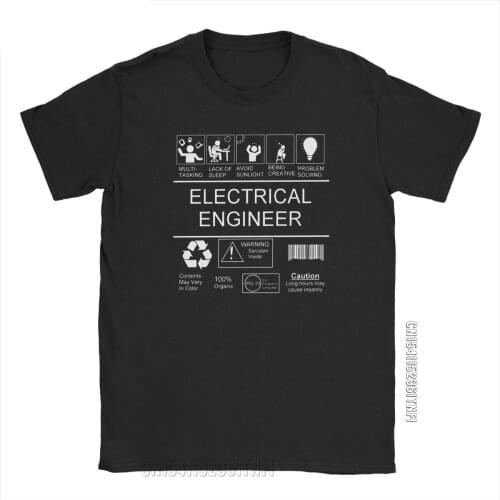 Electrical Engineer Engineering T-Shirts Men O Neck Cotton T Shirt Day In The Life Classic Tee Shirt 2XL 3XL Clothes