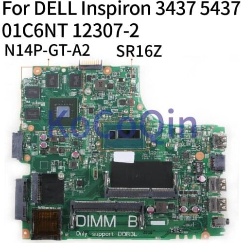KoCoQin Laptop motherboard For DELL Inspiron 14R 3437 5437 I7-4500U SR16Z Mainboard CN-01C6NT 01C6NT 12307-2 N14P-GT-A2