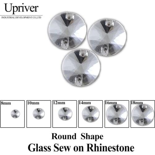 Upriver 8mm 10mm 12mm 14mm 16mm 18mm Round Rivoli Clear Crystal Sew On Rhinestone Glass Crystal Flatback Sewing Strass Dresses