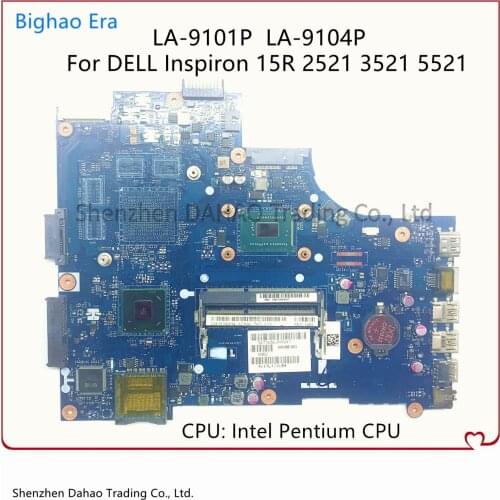 For DELL Inspiron 15R 2521 3521 5521 Laptop Motherboard LA-9101P LA-9104P Mainboard With Intel Pentium CPU 100% Fully Tested