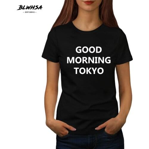BLWHSA GOOD MORNING TOKYO Women Summer Top Letters Print T Shirt Casual Cotton O-neck Tee Black White Gray T-shrit for Female