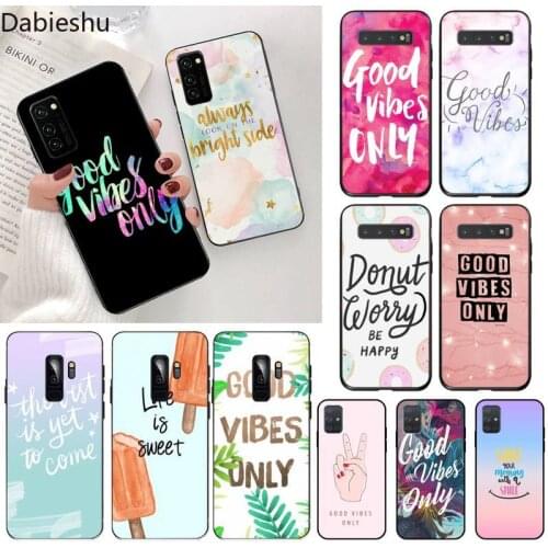 Positive Good Vibe Only Love Happy Phone Case Cover for Samsung S20 plus Ultra S6 S7 edge S8 S9 plus S10 5G lite 2020