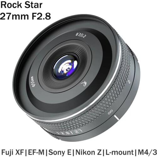 Rock Star RockStar 27mm F2.8 Large aperture lens for Fuji XF Canon EF-M Sony E Nikon Z M4/3 Leica SIGMA L mount camera