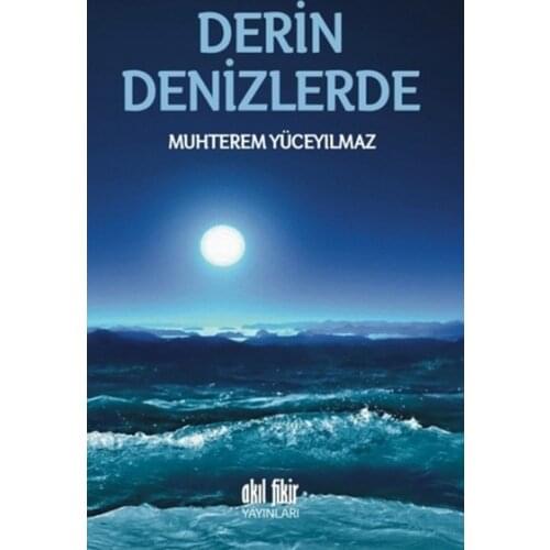The deep Seas Muhterem Yüceyılmaz Mind Idea Publications (TURKISH)