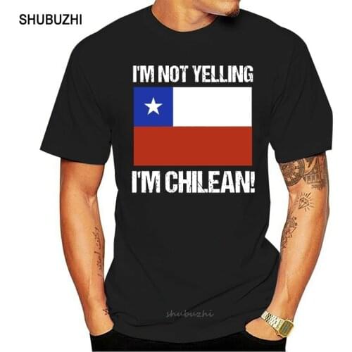 I'M Not Yelling I'M Chilean Country Flag Chile T Shirt Hipster Cotton Great Discount Latest Retro T-Shirt Summer