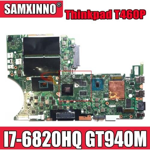 Akemy BT463 NM-A611 For Lenovo Thinkpad T460P Notebook Motherboard CPU I7 6820HQ GPU GT940M FRU 01YR836 01YR838 01YR841 01YR843