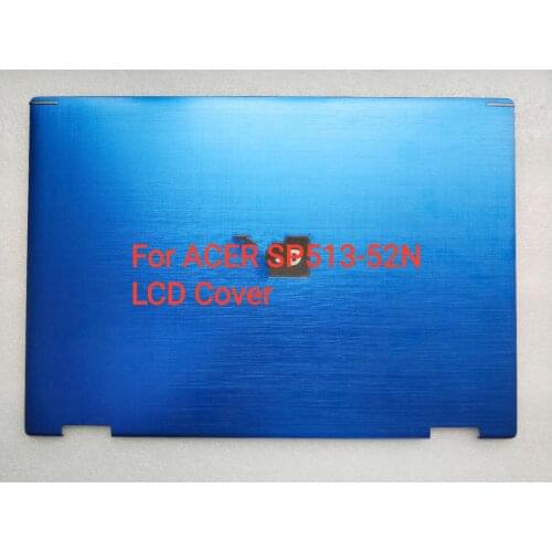 New laptop for ACER ASPIRE SPIN 5 SP513-52N touch-screen metal material top case lcd back cover
