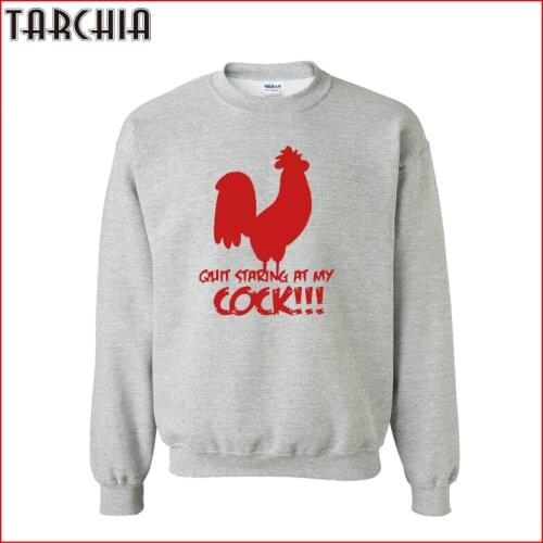 TARCHIA 2021 New Fashion Quit Staring Cock Pullover Hoodies Sweatshirt Personalized Men Boy Casual Parental Survetement Homme