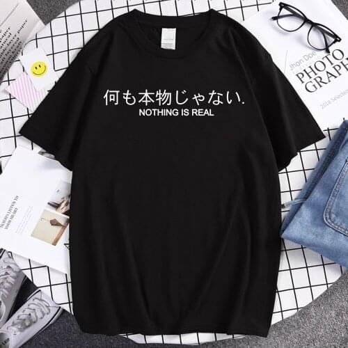 Nothing Is Real T-Shirt Harajuku Letters Japanese Printed Cotton Top Rock Tee Breathable Cotton Punk Tshirt Fashion Short Sleeve