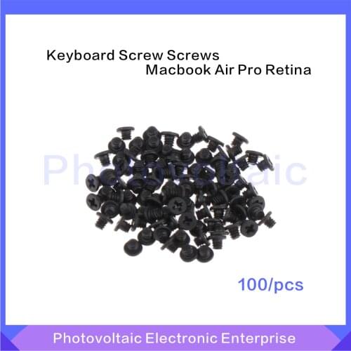 100pcs/Lot NEW Keyboard Screw Screws For Macbook Air Pro Retina A1369 A1466 A1370 A1465 A1278 A1286 A1297 A1425 A1502 A1398
