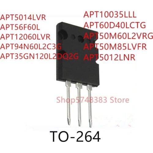 10PCS APT5014LVR APT56F60L APT12060LVR APT94N60L2C3G APT35GN120L2DQ2G APT10035LLL APT60D40LCTG APT50M60L2VRG APT50M85LVFR TO-264