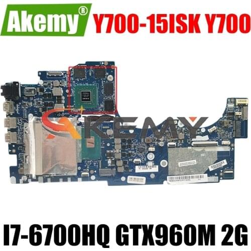 Akemy BY511 NM-A541 Is Suitable For Lenovo Y700-15ISK Y700 Notebook Motherboard CPU I7 6700HQ GPU GTX960M 2G DDR4 100% Test Work