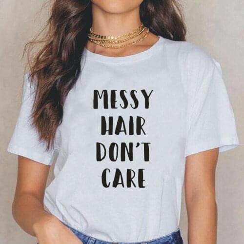 Messy Hair Don't Care Letter Print Women Tshirt Short Sleeve Casual Funny Tee Shirt Femme Hipster Harajuku Tshirts Women Tops