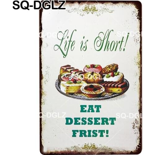 [SQ-DGLZ] DESSERT Tin Sign Plaque Metal Sign Vintage Wall Decor Bar Pub Metal Crafts Home Decor Painting Art Poster