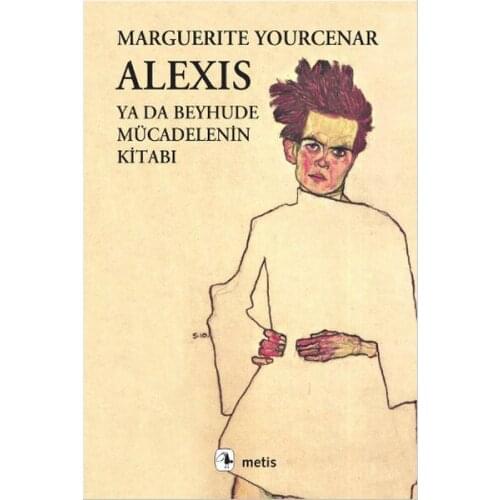 Alexis or also Futile Struggle Book Marguerite Yourcenar Metis Yayıncılık Literature Sequence (TURKISH)