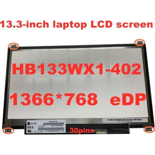 Free shipping 13.3 inch HB133WX1-402 B133XTN01.6 N133BGE-E31 N133BGE-EAB 1366 * 768 EDP 30pins Laptop LCD SCREEN