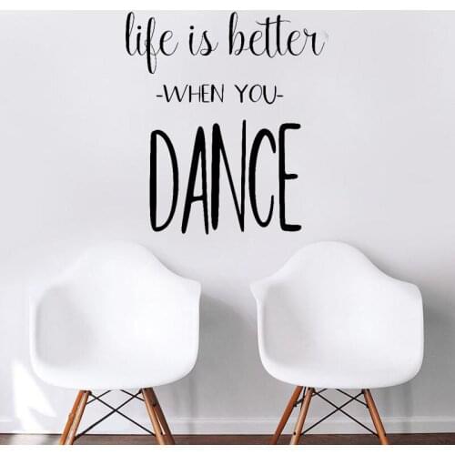Dancing Room Wall Sticker Motivational Quotes Wall Decal Life Is Better When You Dance Vinyl Wall Art Dancers Bedroom Decoration