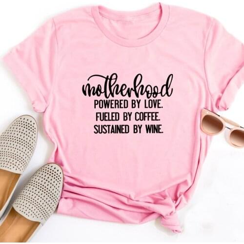 Graphic Tees Tumblr Art Top Motherhood T-Shirt Powered By Love Fueled By Coffee Sustained By Wine Mother Life Shirt Gift for Mom