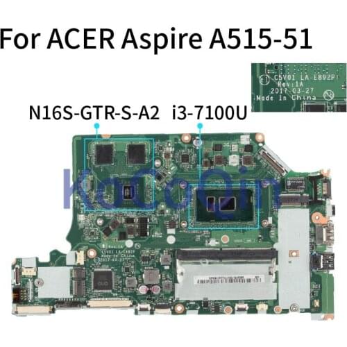 KoCoQin Laptop motherboard For ACER Aspire A515-51 i3-7100U Mainboard LA-E892P SR343 N16S-GTR-S-A2 DDR4