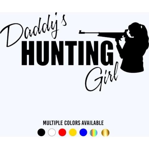 CK20873# Daddys Hunting Girl Deer Die-Cut Vinyl Decal Car Sticker Waterproof Auto Decors on Bumper Window Laptop