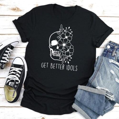 Get Better Idols 100% Cotton T-shirt Spooky Floral Skull Sarcasm Tshirt Aesthetic Women Short Sleeve Grunge Hippie Top Tee Shirt
