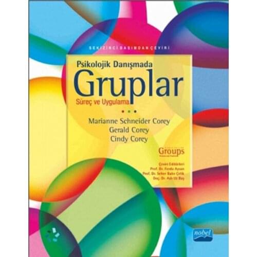 Psychological Danışmada Groups Marianne Schneider Corey, Cindy Corey, Gerald Corey Nobel Academic Publishing (TURKISH)