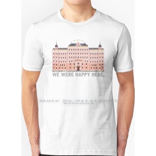 We Were Happy Here T Shirt 100% Pure Cotton The Grand Budapest Hotel Grand Budapest Hotel Wes Anderson